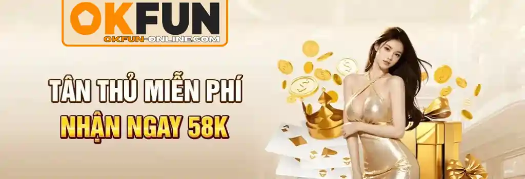 Khám Phá Khuyến Mãi OKFUN Casino